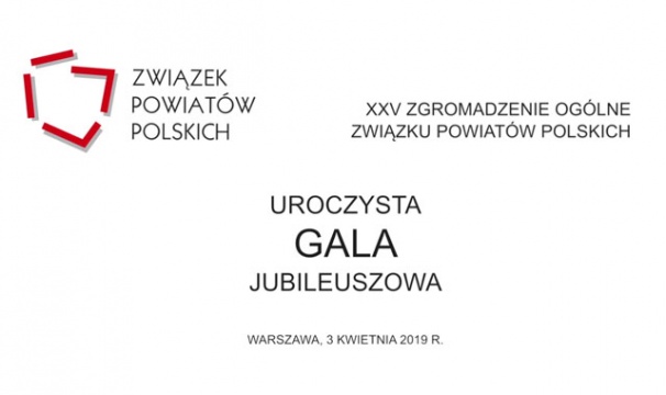 Uroczysta Gala Jubileuszowa podczas XXV Zgromadzenia Ogólnego Związku Powiatów Polskich